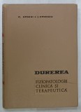 DUREREA , FIZIOPATOLOGIE CLINICA SI TERAPEUTICA de C. ARSENI si I. OPRESCU , 1967
