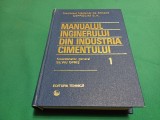 MANUALUL INGINERULUI DIN INDUSTRIA CIMENTULUI *VOL. I / SILVIU OPRIȘ /1994 *19