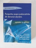 Perspective asupra problematicilor din domeniul educatiei - ACTA DIDACTICA vol 7