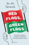 Red Flags, Green Flags - Paperback brosat - Dr. Ali Fenwick - Bookzone