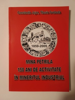 Constantin Jujan; Tiberiu Svoboda - Mina Petrila, 1859-2009: 150 de ani de activitate... foto