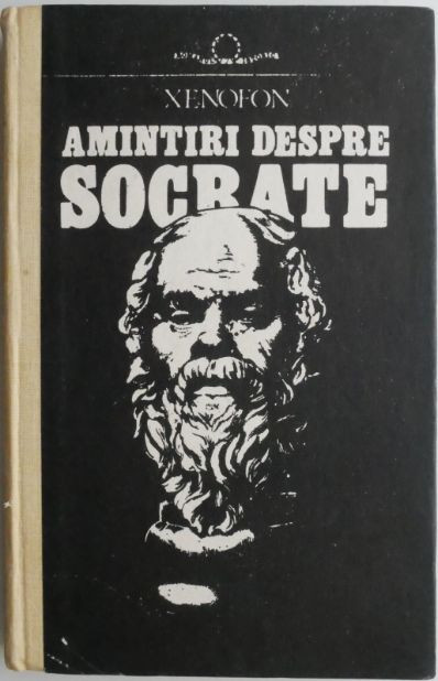 Amintiri despre Socrate &ndash; Xenofon