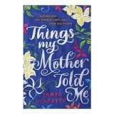 Things My Mother Told Me