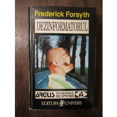 FREDERICK FORSYTH - DEZINFORMATORUL