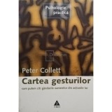 Peter Collett - Cartea gesturilor (Editia: 2005)