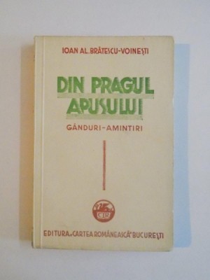 DIN PRAGUL APUSULUI , GANDURI-AMINTIRI de IOAN AL. BRATESCU-VOINESTI foto