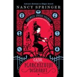 Cazul Marchizului disparut. Seria &bdquo;Enigmele Enolei Holmes&ldquo; - Nancy Springer