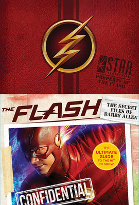The Flash: The Secret Files of Barry Allen: The Ultimate Guide to the Hit TV Show foto
