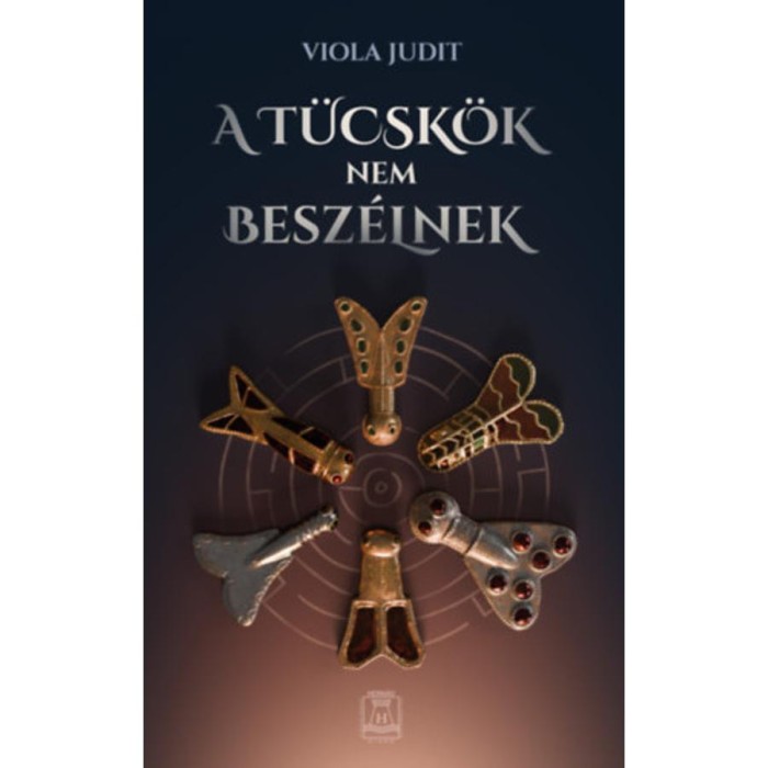 A t&uuml;csk&ouml;k nem besz&eacute;lnek - Viola Judit