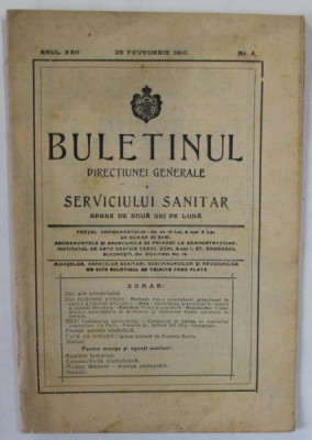 BULETINUL DIRECTIUNEI GENERALE A SERVICIULUI SANITAR , APARE DE DOUA ORI PE LUNA , NR. 4 , FEBRUARIE , 1910 foto