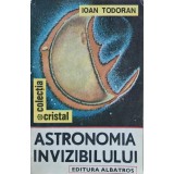 Astronomia invizibilului - 1989 - Ioan Todoran (AN121)
