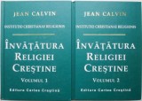Invatatura religiei crestine (2 volume) &ndash; Jean Calvin (cateva sublinieri)