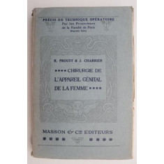 Chirurgie de L&#039;appareil genital de la femme - R. Proust, J. Charrier