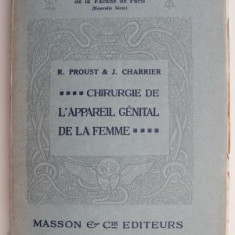 Chirurgie de L'appareil genital de la femme - R. Proust, J. Charrier