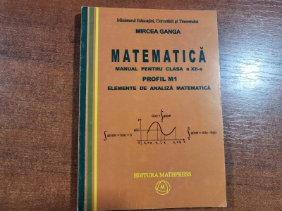 Matematica.Manual pentru clasa a XII a Profil M1 Elemente de analiza matematica foto