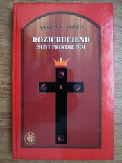Rozicrucienii sunt printre noi - Stefan Masu