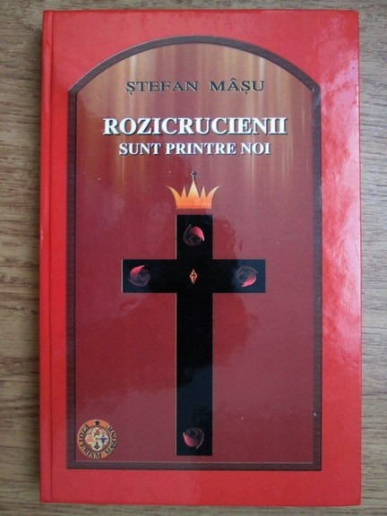 Rozicrucienii sunt printre noi - Stefan Masu