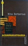 Nina Berberova - Acompaniatoarea