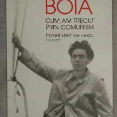 L. Boia / Cum am trecut prin comunism Memorii 1