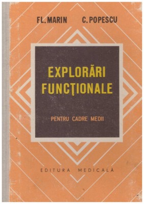 Fl. Marin, C. Popescu - Explorari functionale pentru cadre medii - 128845 foto