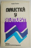 Cumpara ieftin Dialectica si relativism &ndash; Vasile Tonoiu