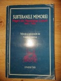 Subteranele memoriei Pagini din rezistenta culturii 1944-1954 - Vasile Igna