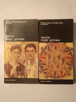 Philippe Aries; Georges Duby (coord.) - Istoria vieții private (vol. 1 + 2 / I + II, 2 vol.) foto