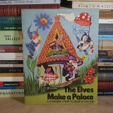FELICIA AVRAM-ANDRASIU - THE ELVES MAKE A PALACE / ELFII CONSTRUIESC UN PALAT , POVESTE DE CITIT SI COLORAT , 1984