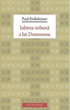 Iubirea nebuna a lui Dumnezeu - Paul Evdokimov