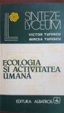 Ecologia si activitatea umana Victor Tufescu