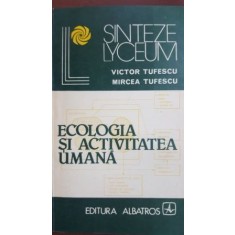 Ecologia si activitatea umana Victor Tufescu
