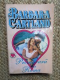 Primavara la Roma - Barbara Cartland