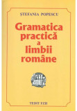 Gramatica practica a limbii romane - Stefania Popescu * gj
