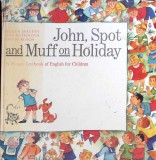 JOHN, SPOT AND MUFF ON HOLIDAY-EUGEN SPALENY, EVA RUZICKOVA, DAVID BLOCH-262948