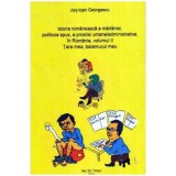 Jorj - Ioan Georgescu - Istoria romaneasca a marlaniei, politicos spus, a prostiei umane/administrative, in Romania, Tara mea, b