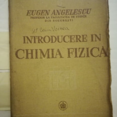 Introducere in chimia fizica, Eugen Angelescu, 1940, Fundatia regala C9