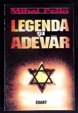 LEGENDA SI ADEVAR-MIHAI PELIN-345220