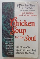 CHICKEN SOUP FOR THE SOUL , 101 STORIES TO OPEN HEART AND ...THE SPIRIT by JACK CANFIELD and MARK VICTOR HANSEN , 1991 foto