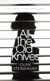 All The Old Knives | Olen Steinhauer, Picador