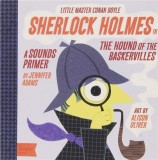 Little Master Conan Doyle: Sherlock Holmes in the Hound of the Baskervilles | Jennifer Adams, Alison Oliver, Gibbs M. Smith Inc