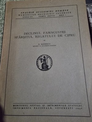 N. Banescu - Declinul famagustei sfarsitul regatului de Cipru foto