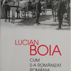 Cum s-a romanizat Romania – Lucian Boia (coperta putin uzata)