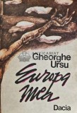 Cumpara ieftin Europa Mea - Gheorghe Ursu - Editura Dacia, 1991, 356 pagini, Coperta Brosata. Literatura Romana