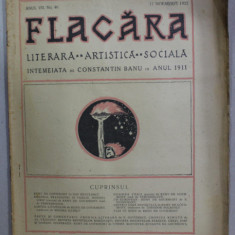 FLACARA , REVISTA LITERARA , ARTISTICA , SOCIALA , ANUL VII , NR. 46 , 17 NOIEMBRIE , 1922