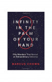 Infinity in the Palm of Your Hand | Marcus Chown, 2019, Michael O&#039;mara Books Ltd