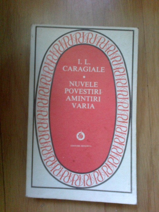 i NUVELE POVESTIRI AMINTIRI VARIA - I.L. CARAGIALE