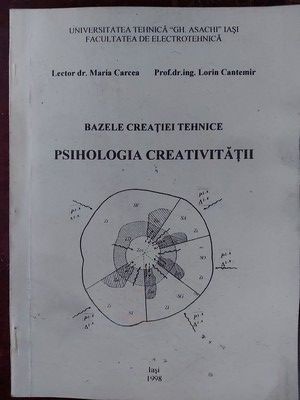 Bazele creatiei tehnice. Psihologia creativitatii- Maria Carcea, Lorin Cantemir foto