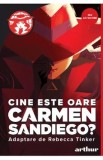 Cine este oare Carmen Sandiego? - Rebecca Tinker, 2022