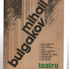 Mihail Bulgakov - Teatru - trad. Maria si Mircea Dinescu - Ed. Univers, 1987