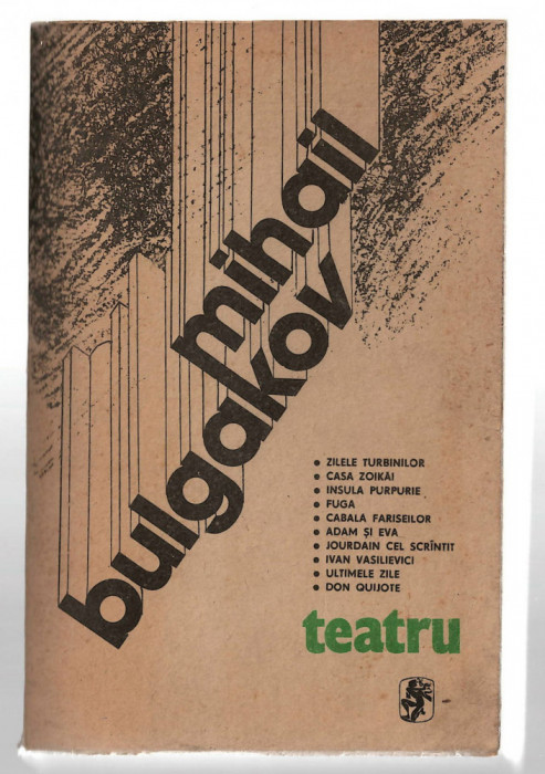 Mihail Bulgakov - Teatru - trad. Maria si Mircea Dinescu - Ed. Univers, 1987